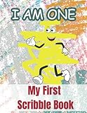 I Am One: My First Scribble Book: A Fun and Creative Way to Celebrate Your First Birthday with Doodles and Drawing
