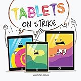 Tablets on Strike: A Funny, Rhyming, Read Aloud About Being Responsible With School Supplies (English Edition)