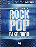 The Ultimate Rock Pop Fake Book: Songbook: Melody, Lyrics, Chords: for All 'C' I