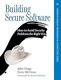 Building Secure Software: How to Avoid Security Problems the Right Way (English Edition)