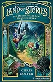 Land of Stories: Das magische Land 1 – Die Suche nach dem Wunschzauber: Fantasy-Kinderbuch ab 10 Jahre voller Abenteuer und Magie (»Land of Stories«-Serie)