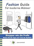 Fashion Guide für moderne Männer: Shoppen w