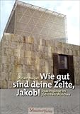 Wie gut sind deine Zelte, Jakob!: Spaziergänge im jüdischen Mü