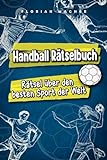 Handball Rätselbuch: Rätsel über den besten Sport der W