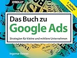 Das Buch zu Google Ads: Strategien für kleine und mittlere U