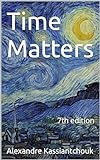 Time Matters: 7th edition (English Edition)