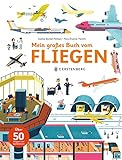 Mein großes Buch vom Fliegen: Über 50 Klappen und Sp