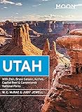 Moon Utah: With Zion, Bryce Canyon, Arches, Capitol Reef & Canyonlands National Parks (Travel Guide)