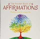 The Pocket Book of Affirmations: Positive Words for a Happy Life (Pocket Book of ... Series)