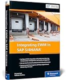 Integrating EWM in SAP S/4HANA (SAP PRESS: englisch)