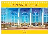 Karlsruhe mal 2 (Tischkalender 2024 DIN A5 quer), CALVENDO Monatsk
