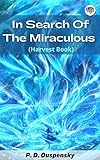 In Search Of The Miraculous (Harvest Book) (English Edition)