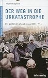 Deutsche Geschichte im 20. Jahrhundert 2. Der Weg in die Urkatastrophe: Der Zerfall des alten Europa 1900-1914