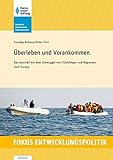 Überleben und Vorankommen: Das Geschäft mit dem Schmuggel von Flüchtlingen und Migranten nach Europa (Fokus Entwicklungspolitik)