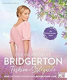 Bridgerton Dress: Der inoffizielle Bridgerton Fashion-Styleguide: Accessoires und Kleider im Regencycore-Look selber nähen. Nähbuch mit S
