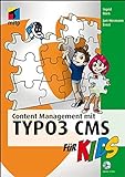 Content Management mit TYPO3 CMS für Kids (mitp für Kids)