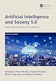 Artificial Intelligence and Society 5.0: Issues, Opportunities, and Challenges (Emerging Technologies) (English Edition)
