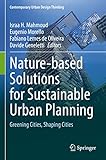Nature-based Solutions for Sustainable Urban Planning: Greening Cities, Shaping Cities (Contemporary Urban Design Thinking)