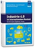 Industrie 4.0 im internationalen Kontext: Kernkonzepte, Ergebnisse, T