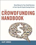 The Crowdfunding Handbook: Raise Money for Your Small Business or Start-Up with Equity Funding