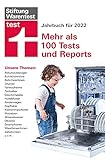 Test Jahrbuch 2022: Unsere Themen - Akkustaubsauger, Fahrradhelme, Fernseher, Matratzen, Mineralwasser, Smartphones, Waschmaschinen u.v.m.: Mehr als 100 Tests und Rep