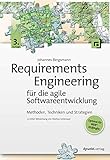 Requirements Engineering für die agile Softwareentwicklung: Methoden, Techniken und Strateg