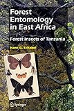Forest Entomology in East Africa: Forest Insects of T