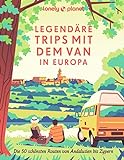 LONELY PLANET Bildband Legendäre Trips mit dem Van in Europa: Die 50 schönsten Routen von Andalusien bis Zyp
