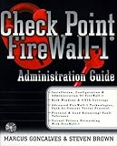 Checkpoint Firewall-1: Administration Guide: An Administration G