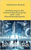 Einführung in die Teamvorbereitung für Luft- und Raumfahrtprojek