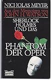 Sherlock Holmes und das Phantom der Oper (Allgemeine Reihe. Bastei Lübbe Taschenbücher)