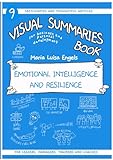 Visual Summaries Book: Emotional Intelligence and Resilience: 9 Sketchnotes and curated articles around emotional intelligence and resilience. For ... Personal Development by Maria Luisa Engels)