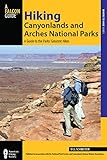 Hiking Canyonlands and Arches National Parks: A Guide to the Parks' Greatest Hikes (Regional Hiking Series) (English Edition)