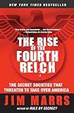 The Rise of the Fourth Reich: The Secret Societies That Threaten to Take O