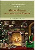 Kleines Adventsbuch: Sinnend sitz ich an dem knisternden Kamin ... 24 weihnachtliche Sudokus (Literarische Adventskalender)