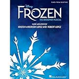 Disney's Frozen - The Broadway Musical: Piano/Vocal S