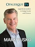 Legends & Leaders in Hedge Funds and Finance - Mark Yusko [OV]