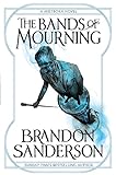 The Bands of Mourning: A Mistborn N