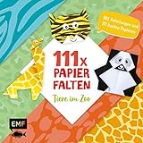 111 x Papierfalten – Tiere im Zoo: Bastelblock mit Anleitungen und 111 bunten Papieren zum Sofort-Loslegen – Für Kinder ab 5 J