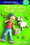 The Boy Who Ate Dog Biscuits (A Stepping Stone Book(TM)) (English Edition)