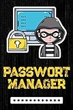 Passwort Manager: Organizer zum sicheren Aufschreiben aller wichtigen Zugangs- und Login-Daten für Websites, Online-Shops, E-Mail Adressen, Smartphones, Tab