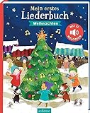Mein erstes Liederbuch: Weihnachten: Mit 21 Melodien | Hochwertiges Liederbuch mit Melodien von 21 beliebten Weihnachtsliedern zum Hören und Mitsing