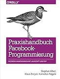 Praxishandbuch Facebook-Programmierung