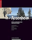Kletterführer Out of Rosenheim: Klettern und Bouldern in den Bayerischen Voralp