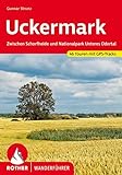 Uckermark: Zwischen Schorfheide und Nationalpark Unteres Odertal. 52 Touren. Mit GPS-Tracks (Rother Wanderführer)