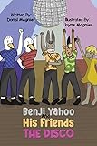 Benji Yahoo And His Friends: The D
