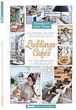 Burda Genuss-Edition Lieblings-Cafés: Frühstück, Brunch, Brinner & Lunch. 141 Top-Adressen in D