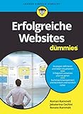 Erfolgreiche Websites für Dummies: Mit digitalem Marketing, Usability und SEO Kunden gewinnen und b