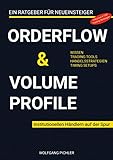 Orderflow & Volume Profile: Institutionellen Händlern auf der Sp