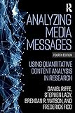 Analyzing Media Messages: Using Quantitative Content Analysis in Research (Routledge Communication)